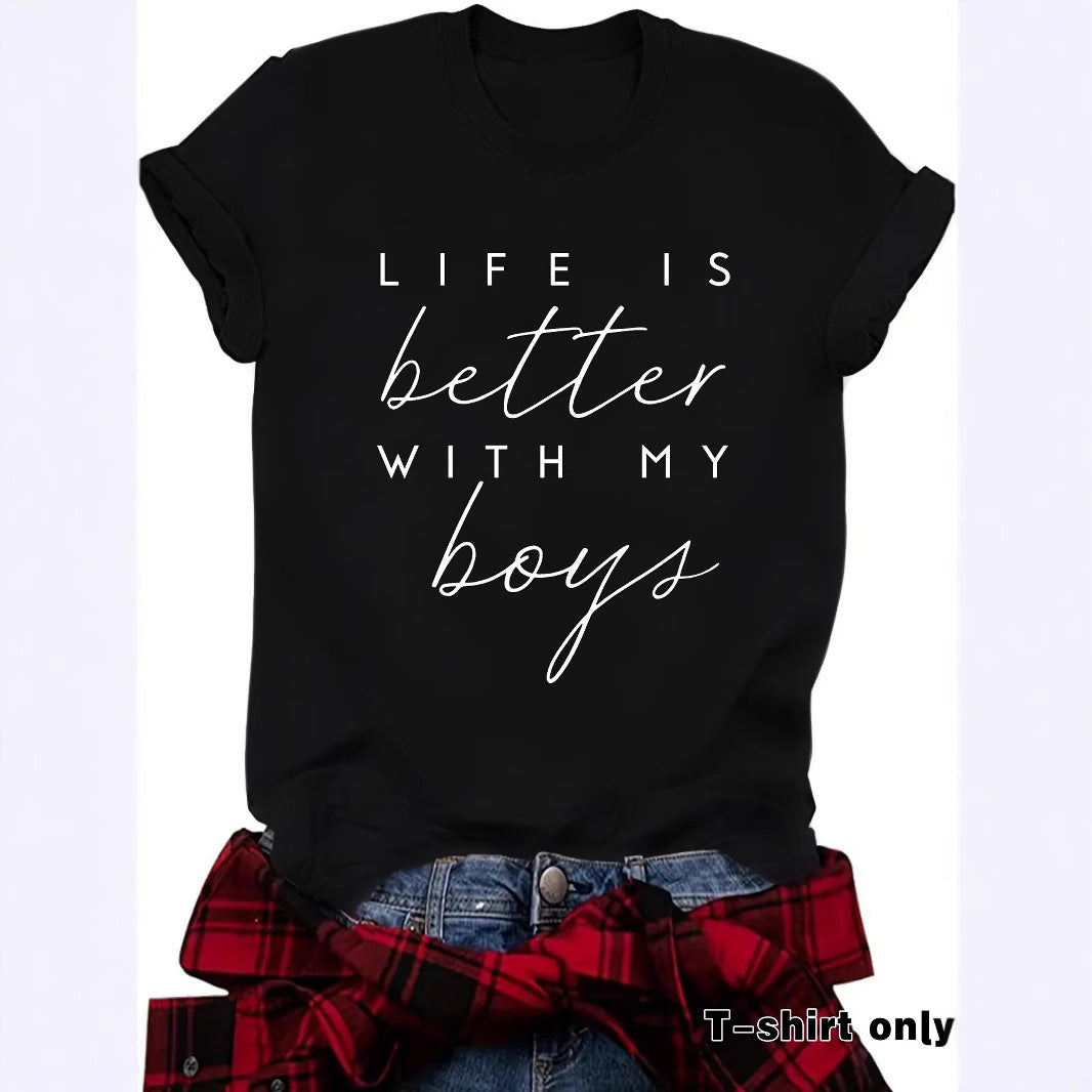 Short sleeved t-shirt LIFE IS better with MY boys
